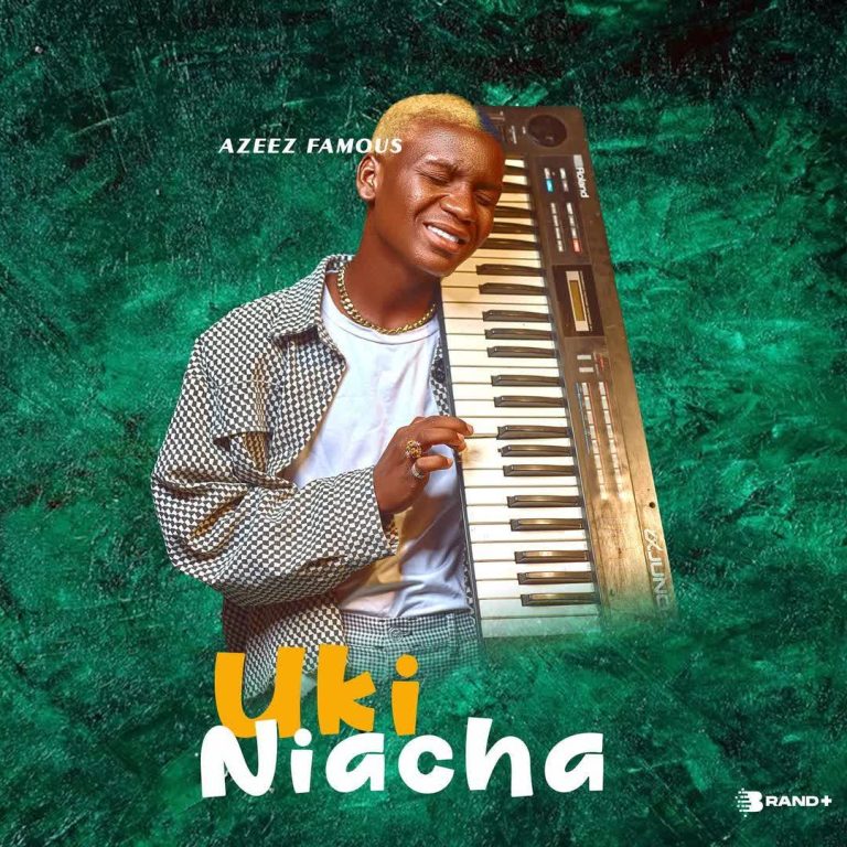 Azeez Famous – Ukiniacha