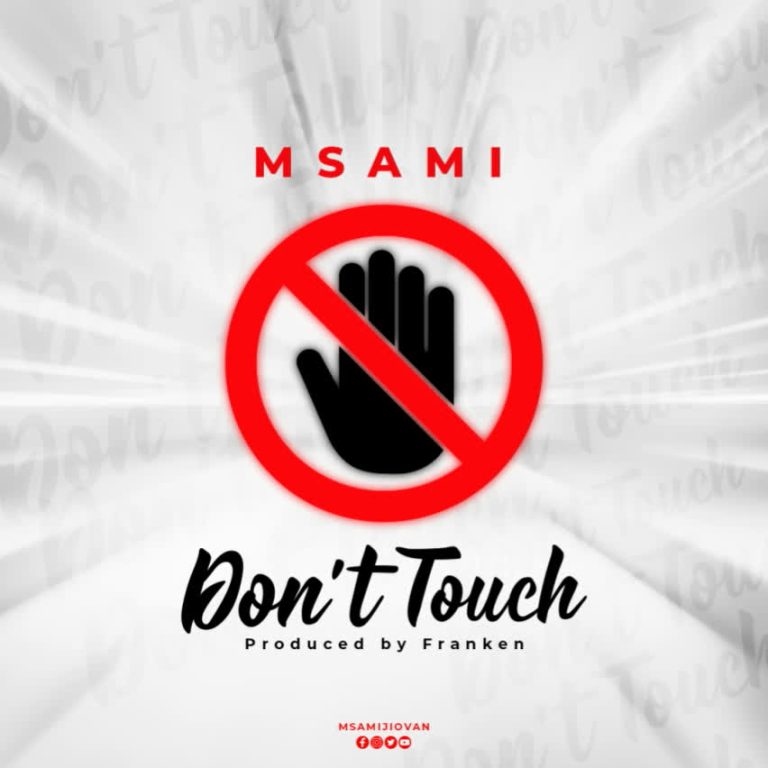Msami – Dont touch Official Music Cover