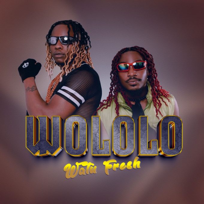 Watu Fresh – Wololo