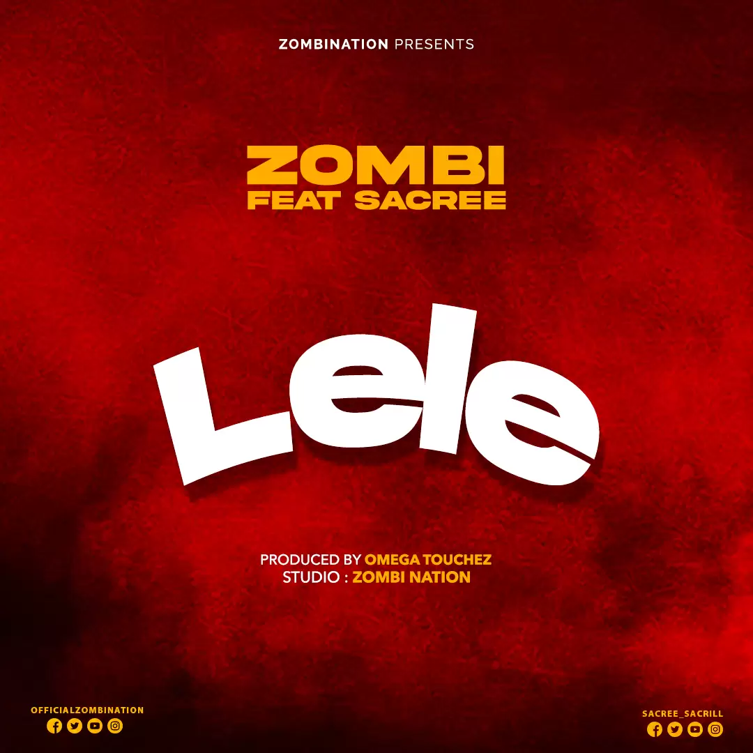 Zombi ft Sacree – Lele Official Music Cover