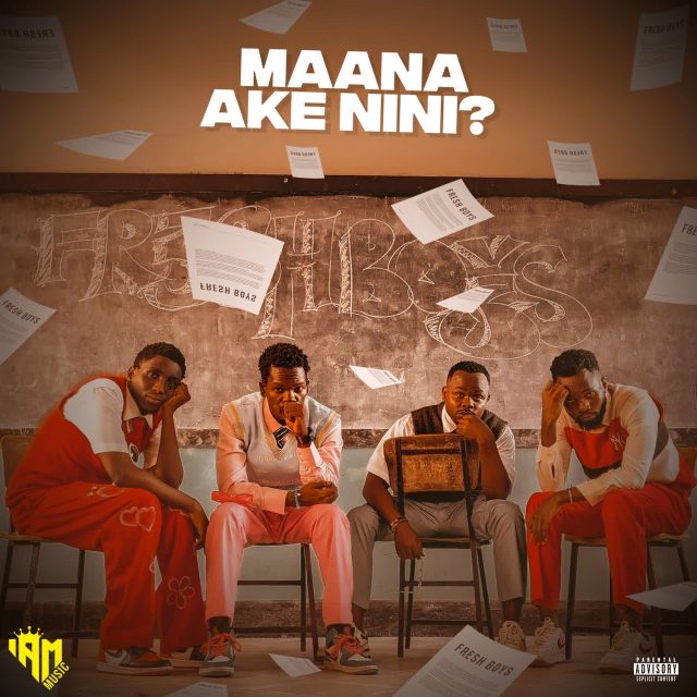 FreshBoys – Maana Ake Nini