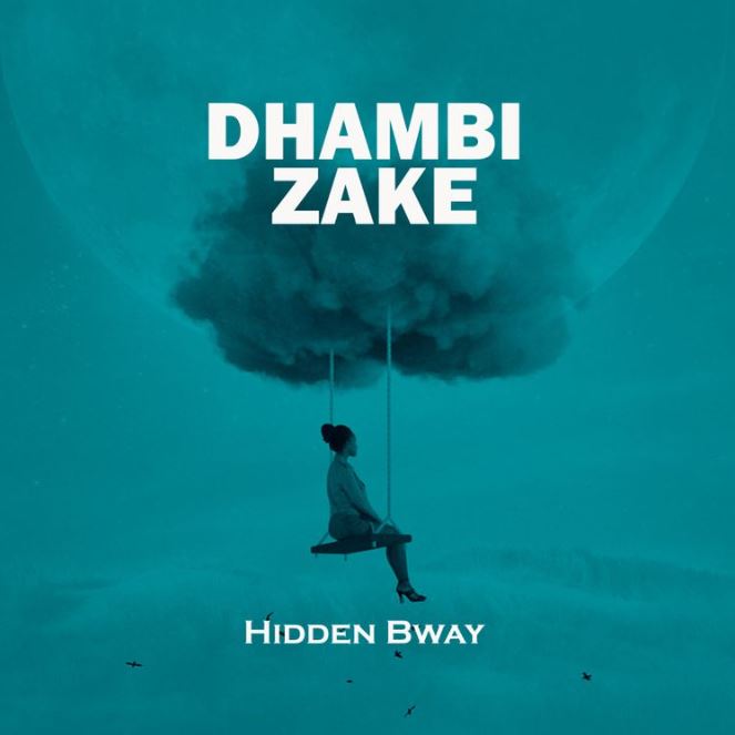 Hidden Bway – Dhambi Zake