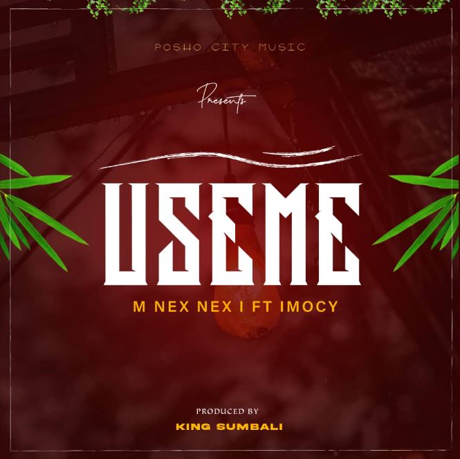 Stream & Download M Nex Nex I Ft Imocy – Useme