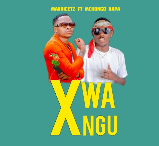 MavoiceTz Ft. Mchongo Rapa – X Wangu