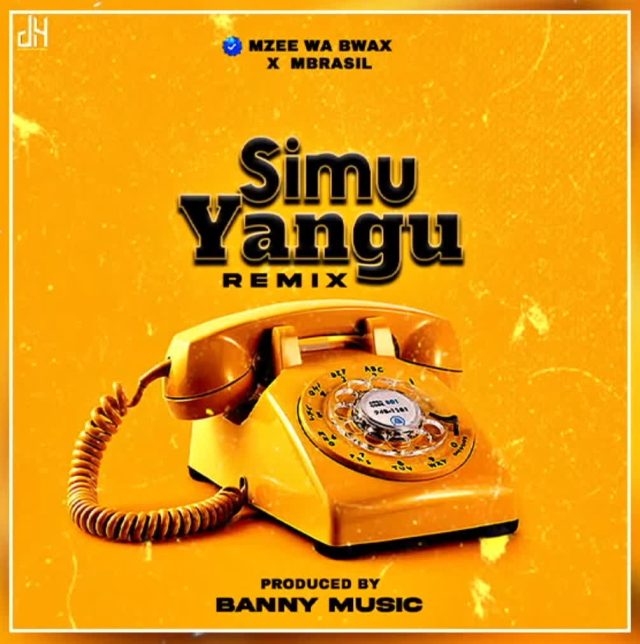 Mzee Wa Bwax X Mbrazil – Simu Yangu Remix