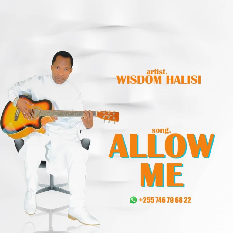 Wisdom Halisi – Allow Me