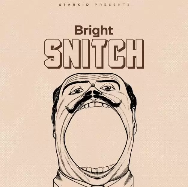 Bright – Snitch