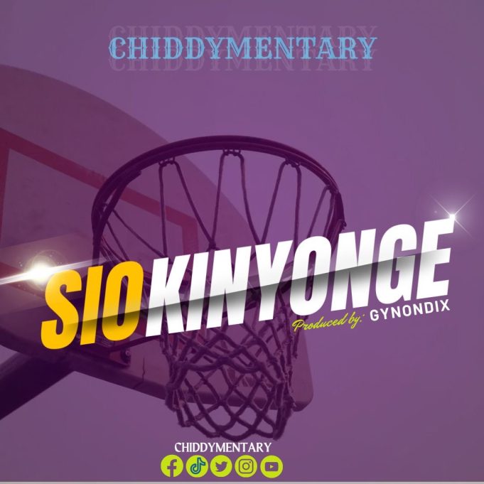 Chiddymentary – Sio Kinyonge