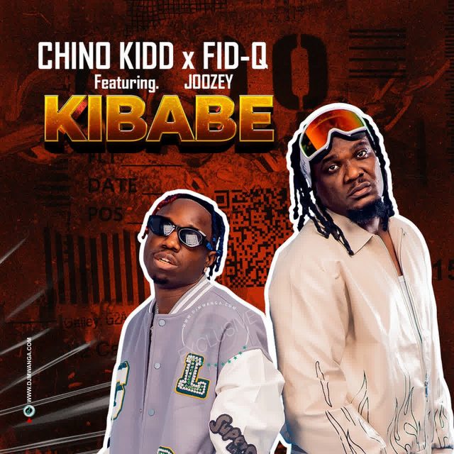 Chino Kidd, Fid Q, Joozey – Kibabe