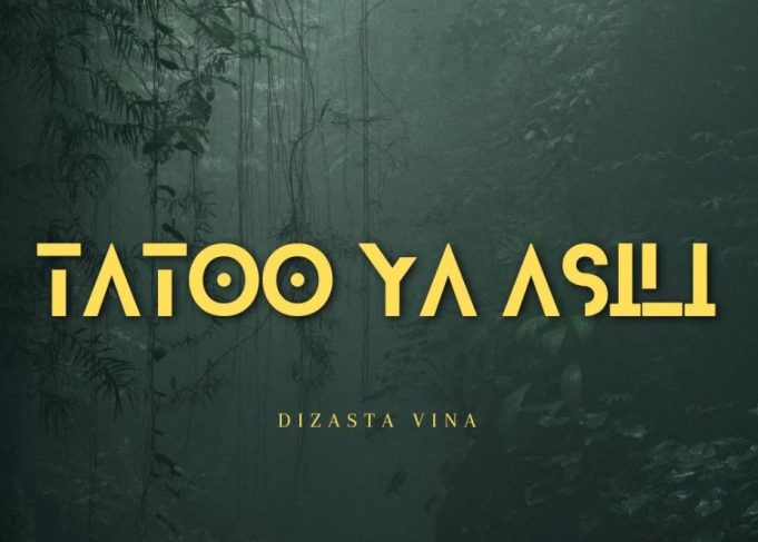 Dizasta Vina – Tatoo ya asili