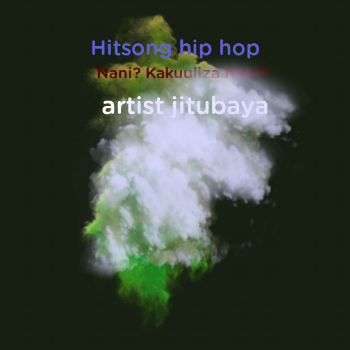 Jitubaya – Nani Kakuuliza