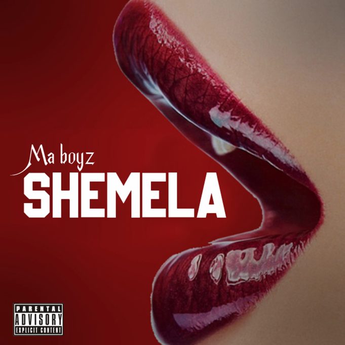 Ma Boyz – Shemela