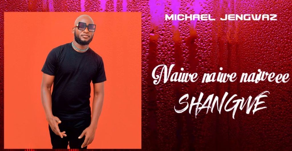 Michael Jengwaz – Shangwe