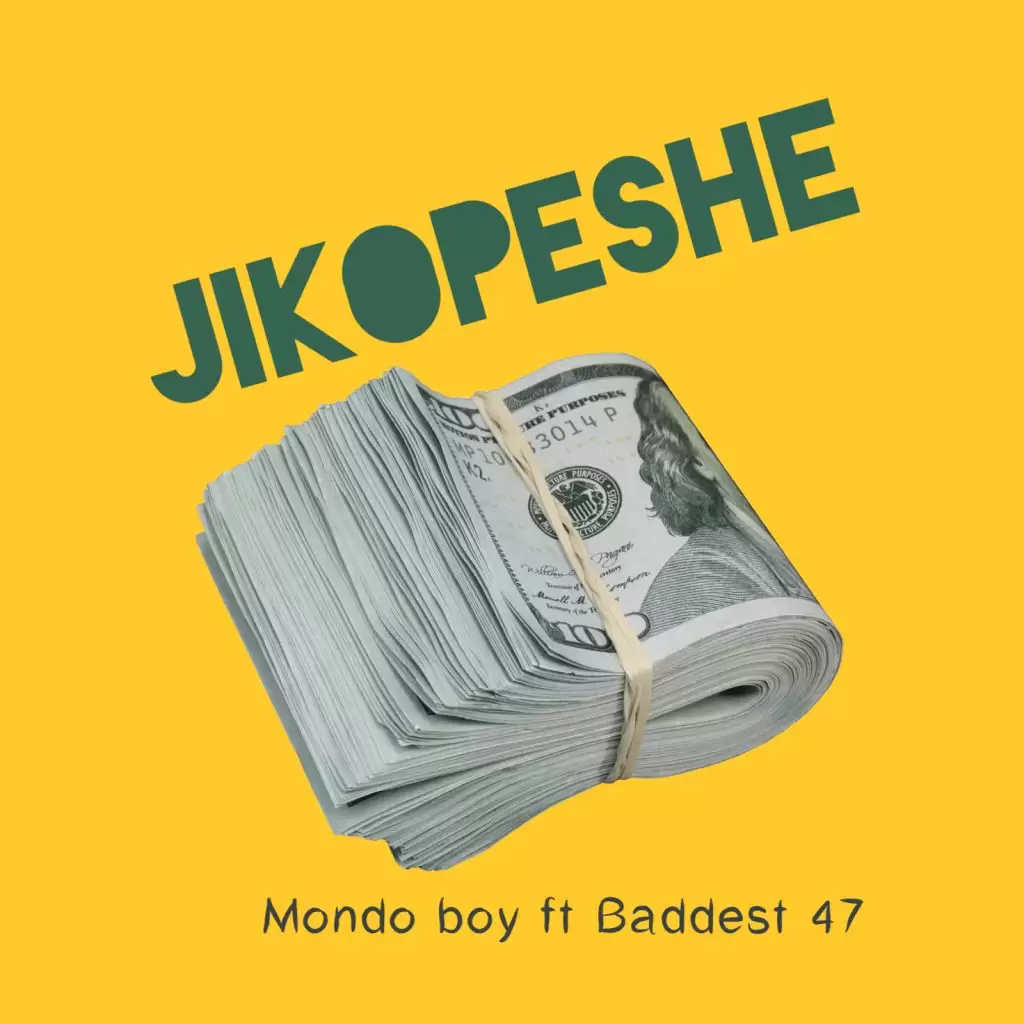 Mondo boy ft Baddest 47 – Jikopeshe