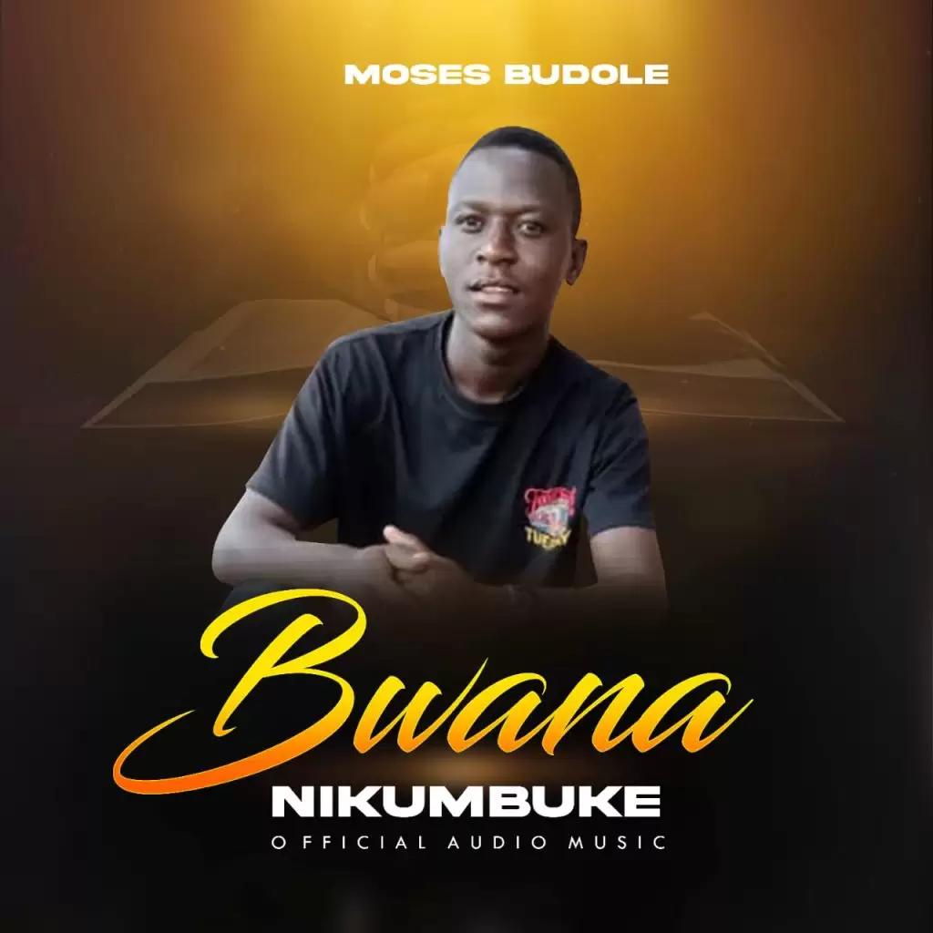 Stream & Download Moses Budole – Bwana Nikumbuke