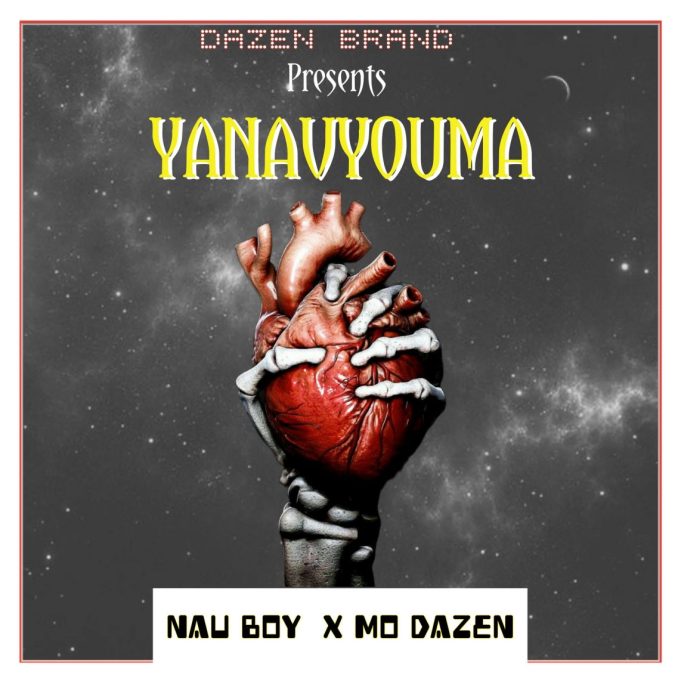 Nau Boy x Mo Dazz – Yanavyouma