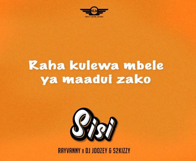 Rayvanny X DJ Joozey & S2kizzy – Sisi