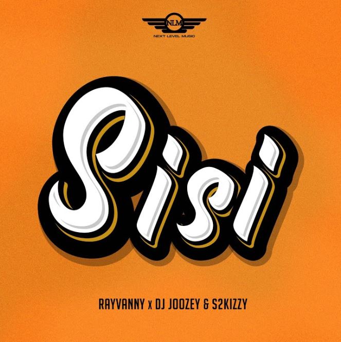 Rayvanny ft DJ Joozey X S2kizzy – Sisi