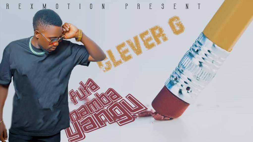 Clever G – Futa Namba Yangu