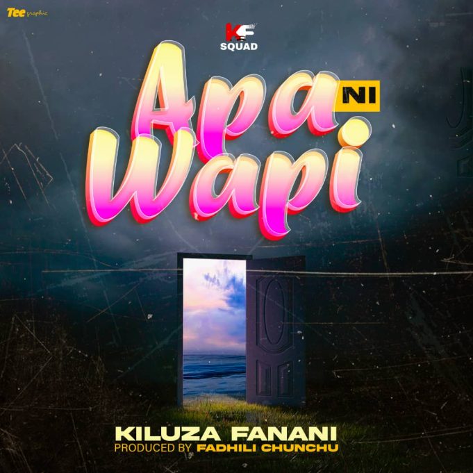 Kiluza Fanani – Apa Niwapi