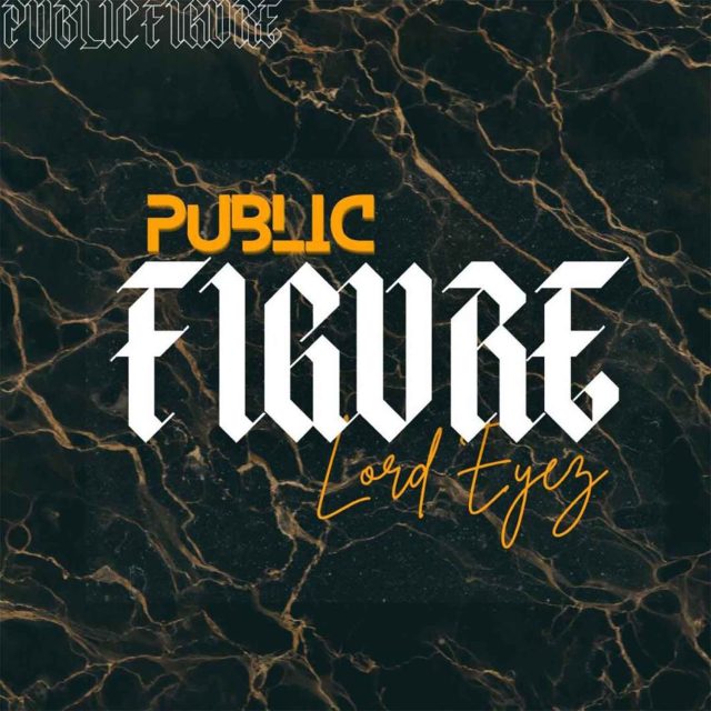 Lord Eyez – Public Figure