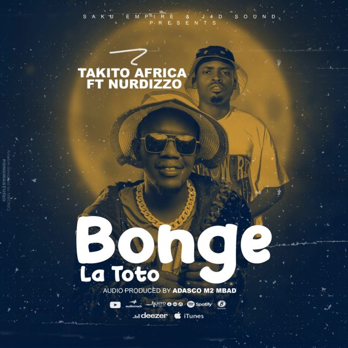 Takito Africa Ft. Nurdizzo – Bonge La Toto
