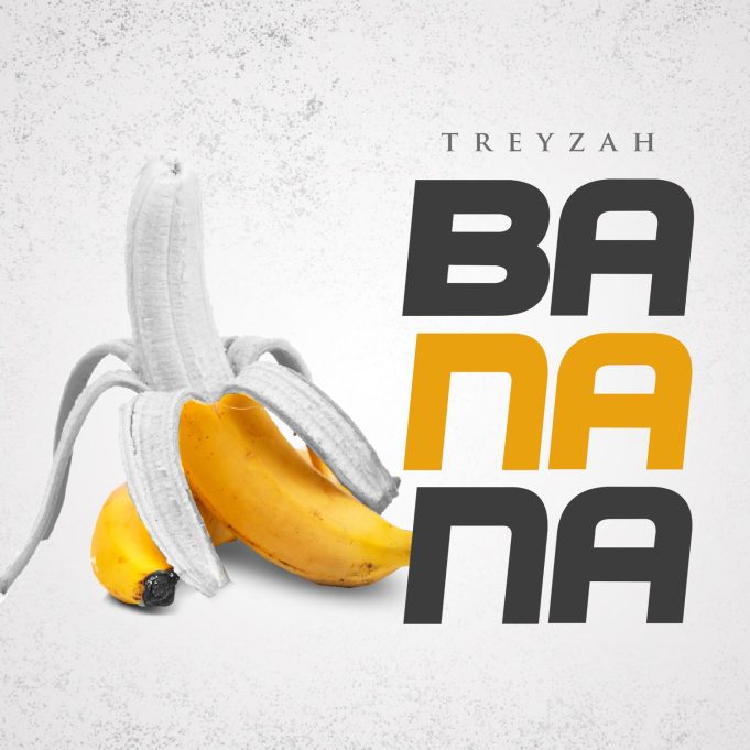 Treyzah – Banana Official Music Cover