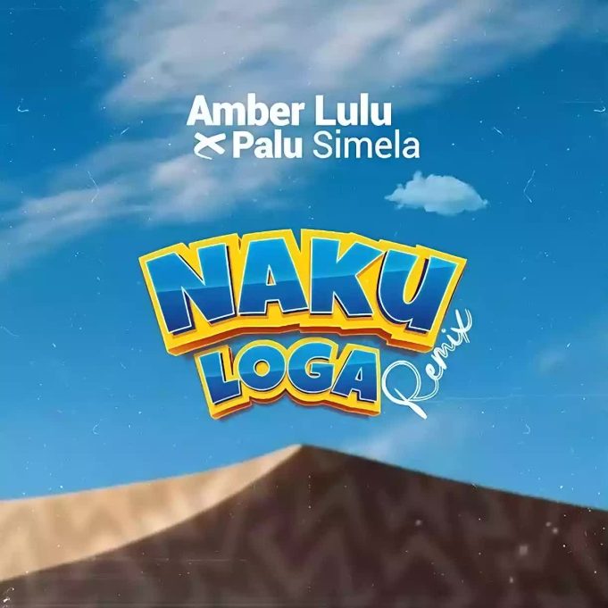 Amber Lulu x Palu Simela – Nakuloga Remix