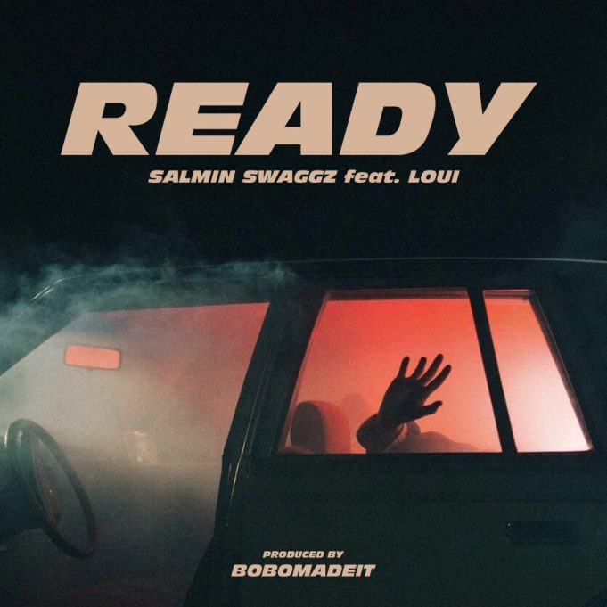 Stream & Download Salmin Swaggz Ft. Loui – Ready