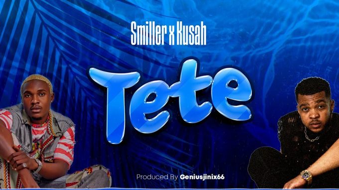 Stream & Download Smiller x Kusah – Tete