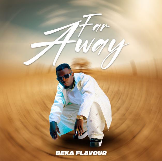 Stream & Download Beka Flavour – Far Away