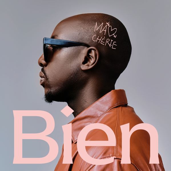Bien – Ma Cherie