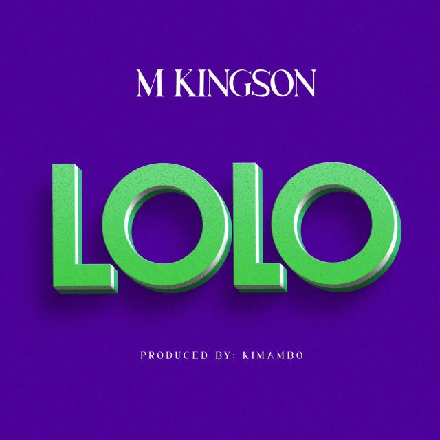 Stream & Download M Kingson – Lolo