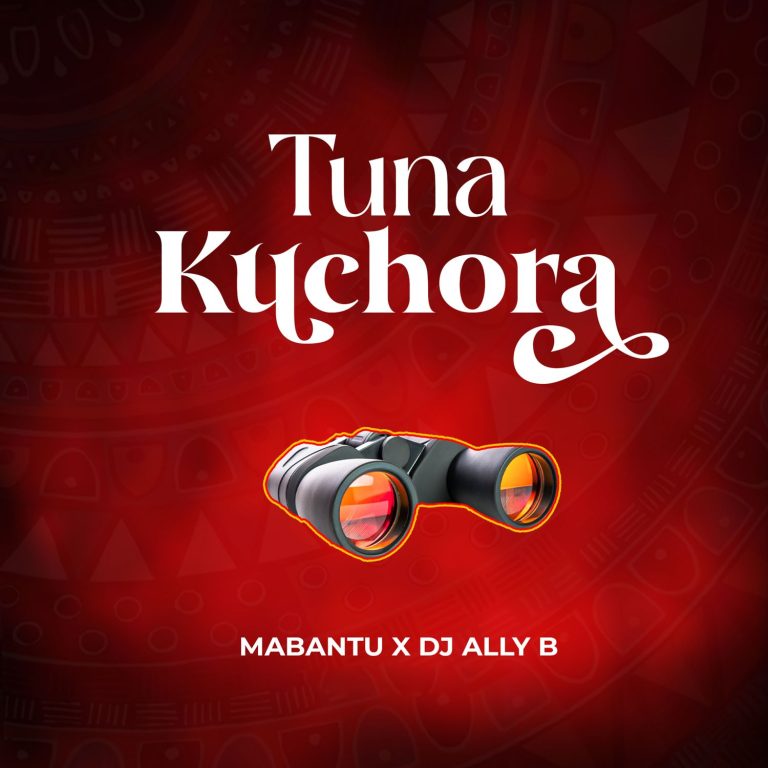 Mabantu X Dj ALlly B – Tunakuchora