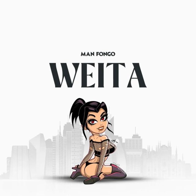 Man Fongo – Weita