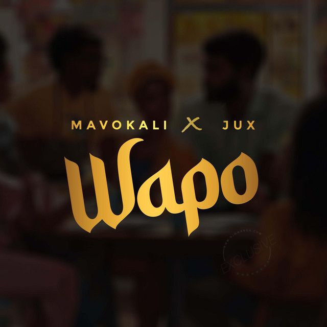 Mavokali X Jux – Wapo