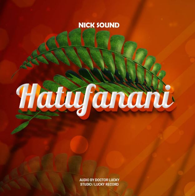 Nick Sound – Hatufanani