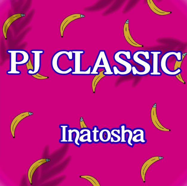 PJ Classic – Inatosha