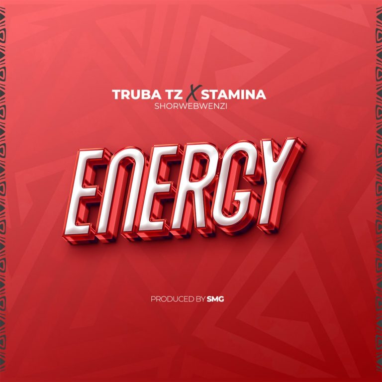 Truba Tz X StaminaShorwebwezi – Energy