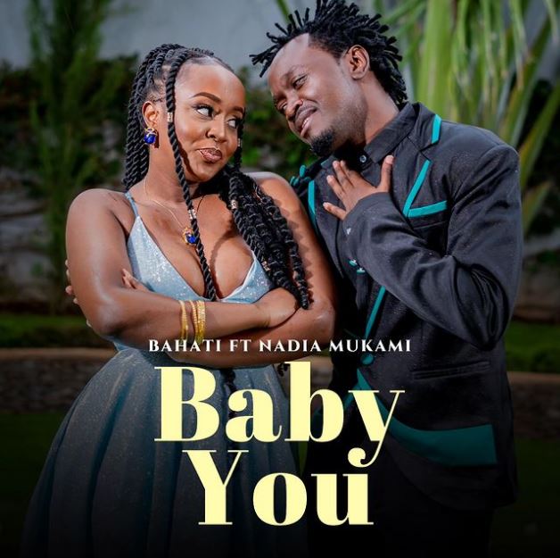 Stream & Download Bahati ft Nadia Mukami – Baby You