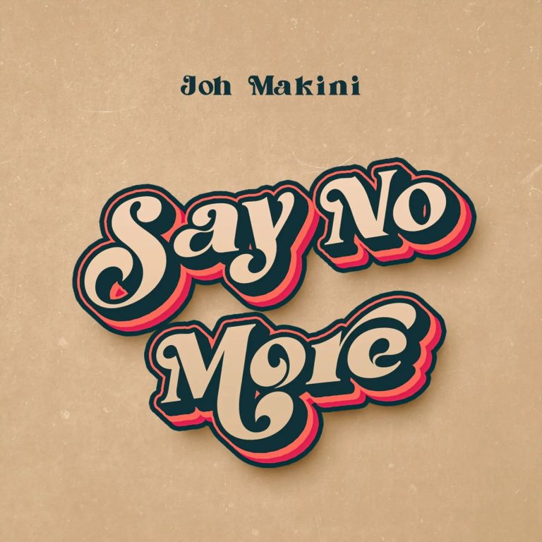 Joh Makini – Say No More