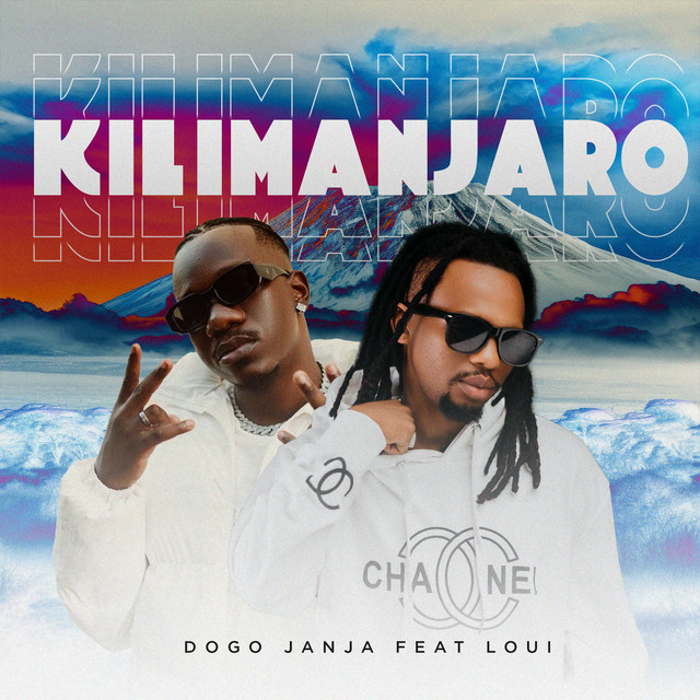 Stream & Download Dogo Janja Ft. Loui – Kilimanjaro