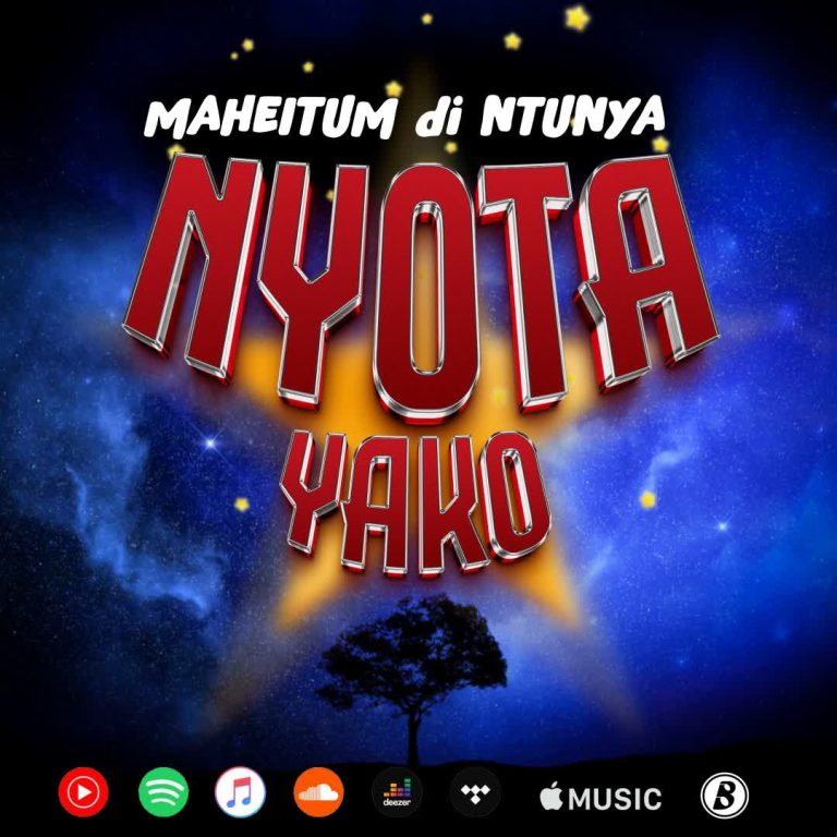 Maheintum Di Ntunya – Nyota Yako