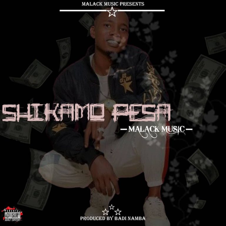 Malack Music – Shikamo Pesa