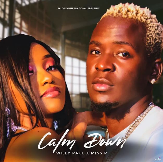 Stream & Download Willy Paul ft Miss P – Calm Down