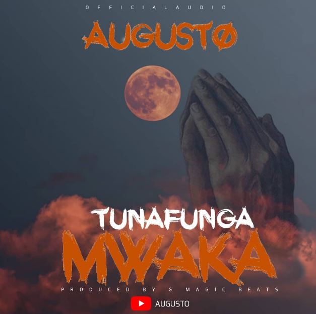 Stream Augusto – Tunafunga Mwaka