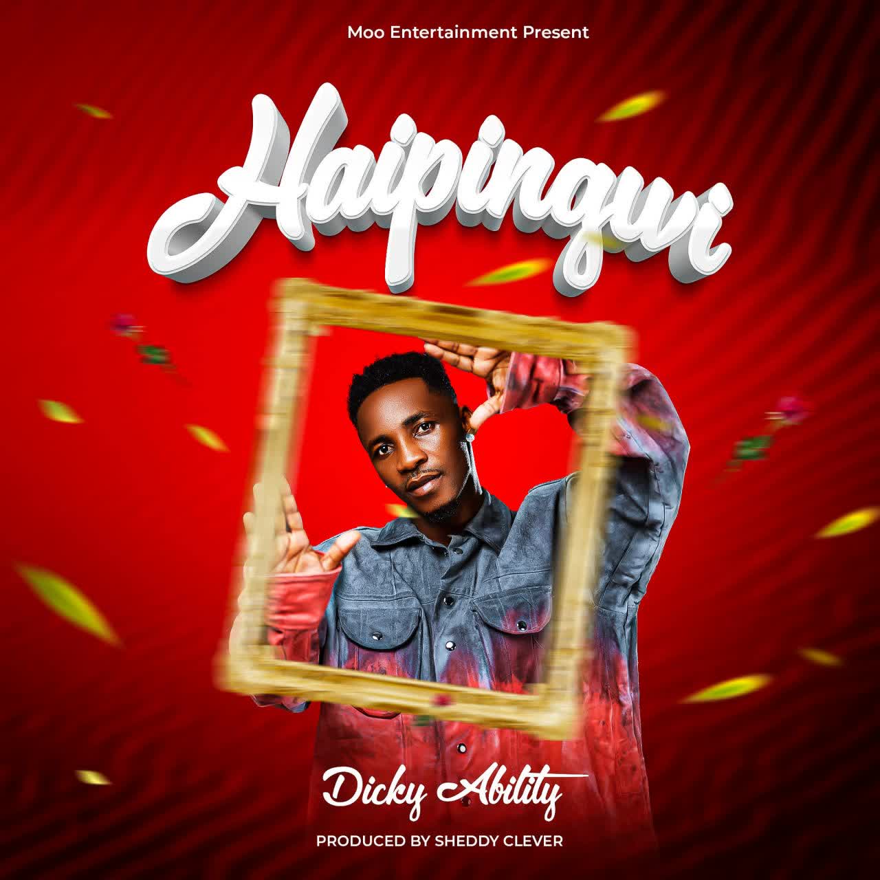 Stream & Download Dicky Ability – Haipingwi