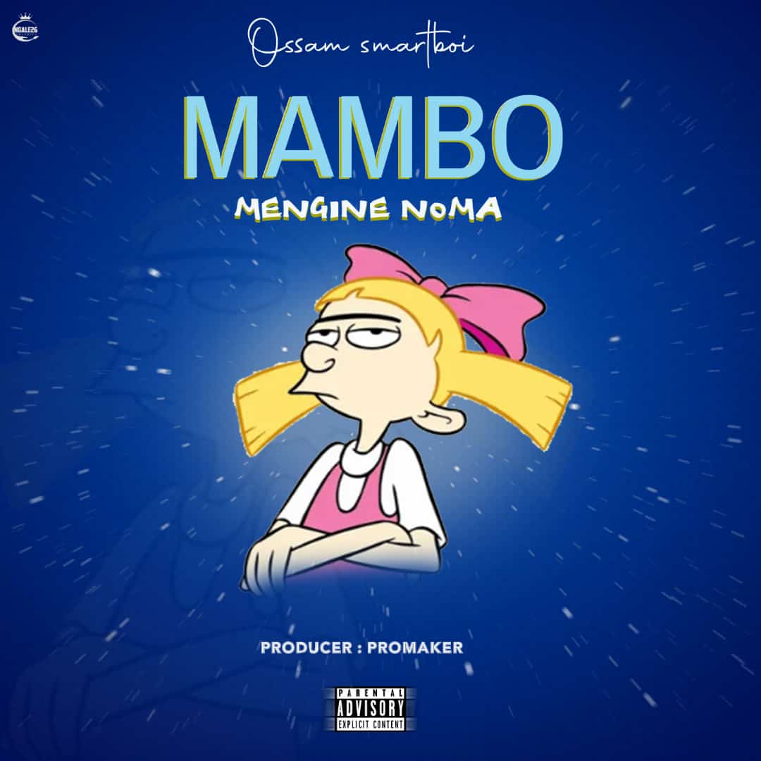 Ossam Smartboi – Mambo Mengine Noma Official Music Cover