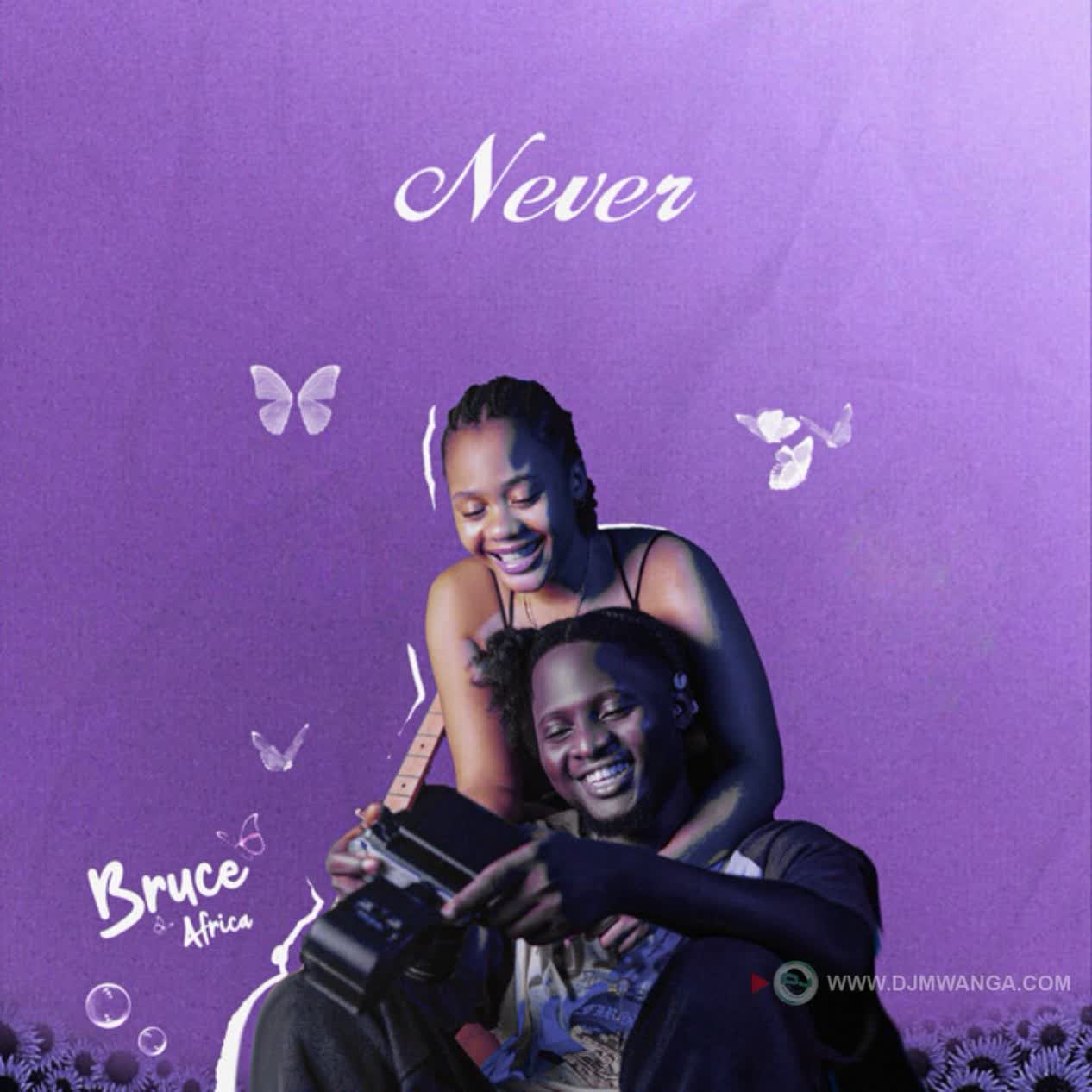 Bruce Africa – Never