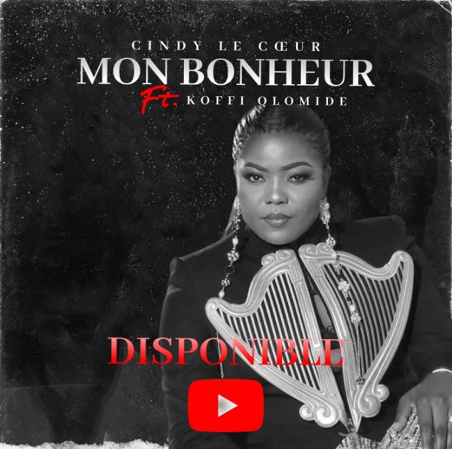 Cindy Le Cœur Ft Koffi Olomide – Mon Bonheur